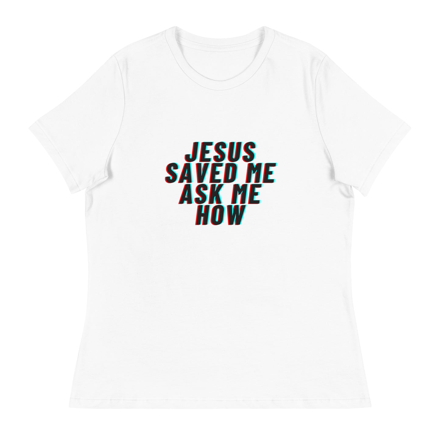 Jesus saved me, ask me how T-Shirt